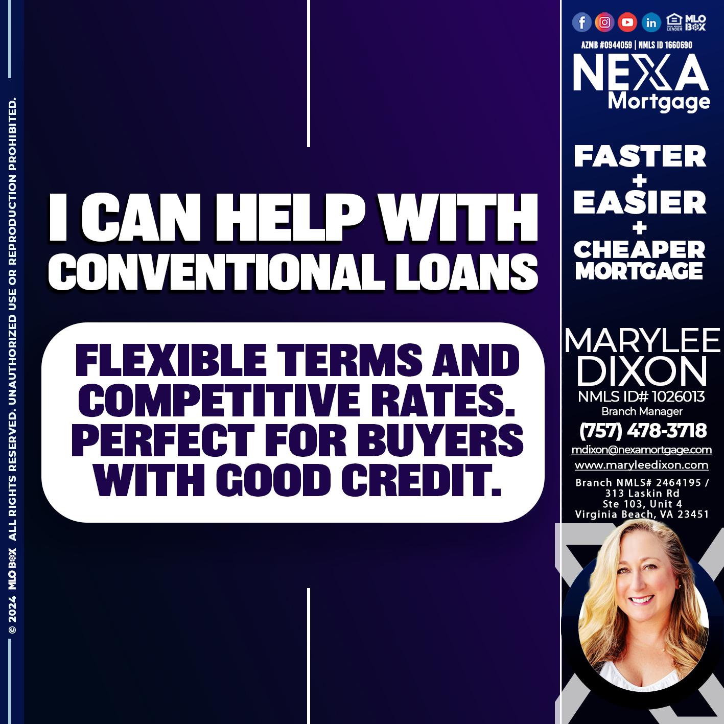 I CAN HELP WITH CONVENTIONAL LOANS - Marylee Dixon -Branch Manager