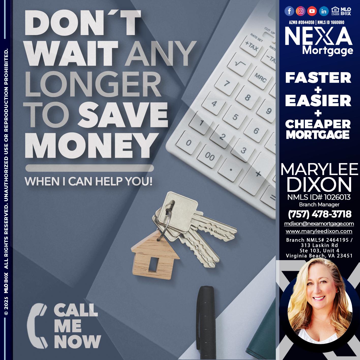DONT WAIT - Marylee Dixon -Branch Manager