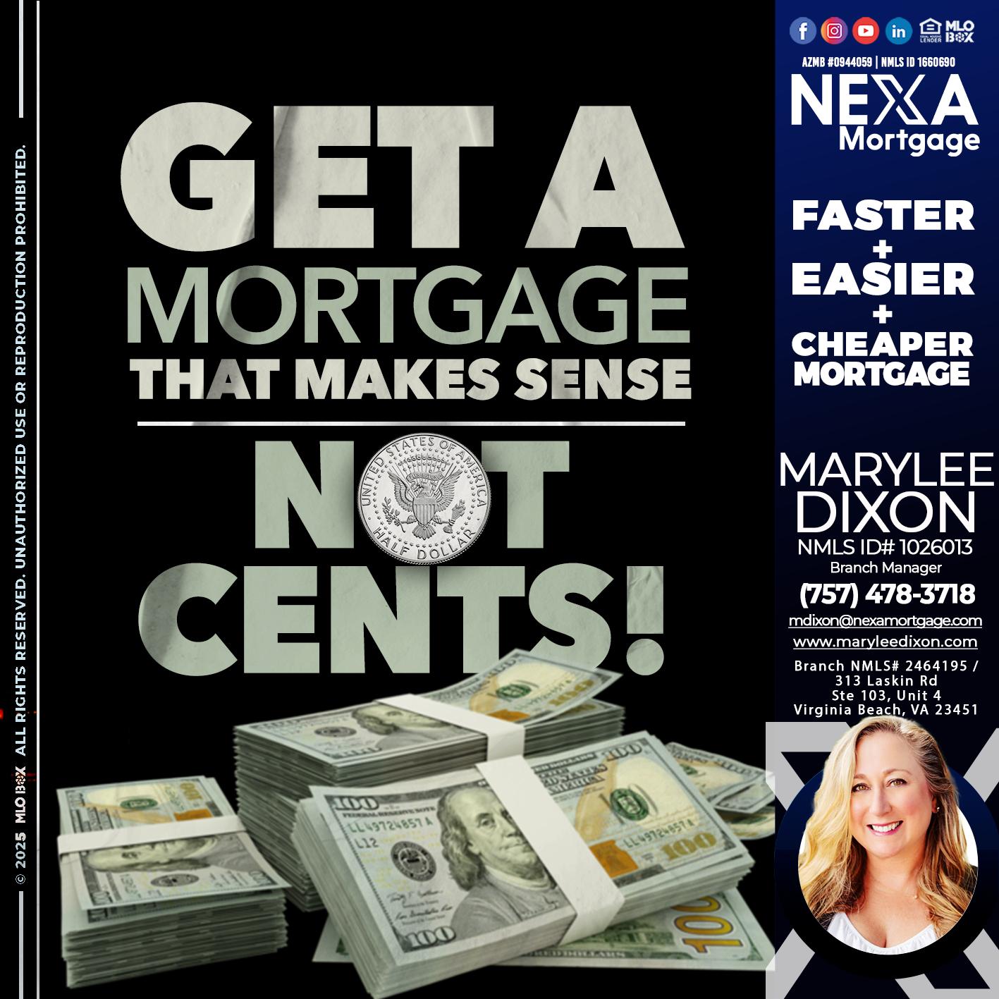 GET A MORTGAGE - Marylee Dixon -Branch Manager
