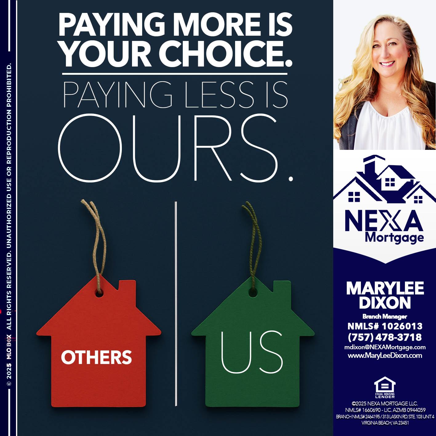PAYING MORE IS - Marylee Dixon -Branch Manager