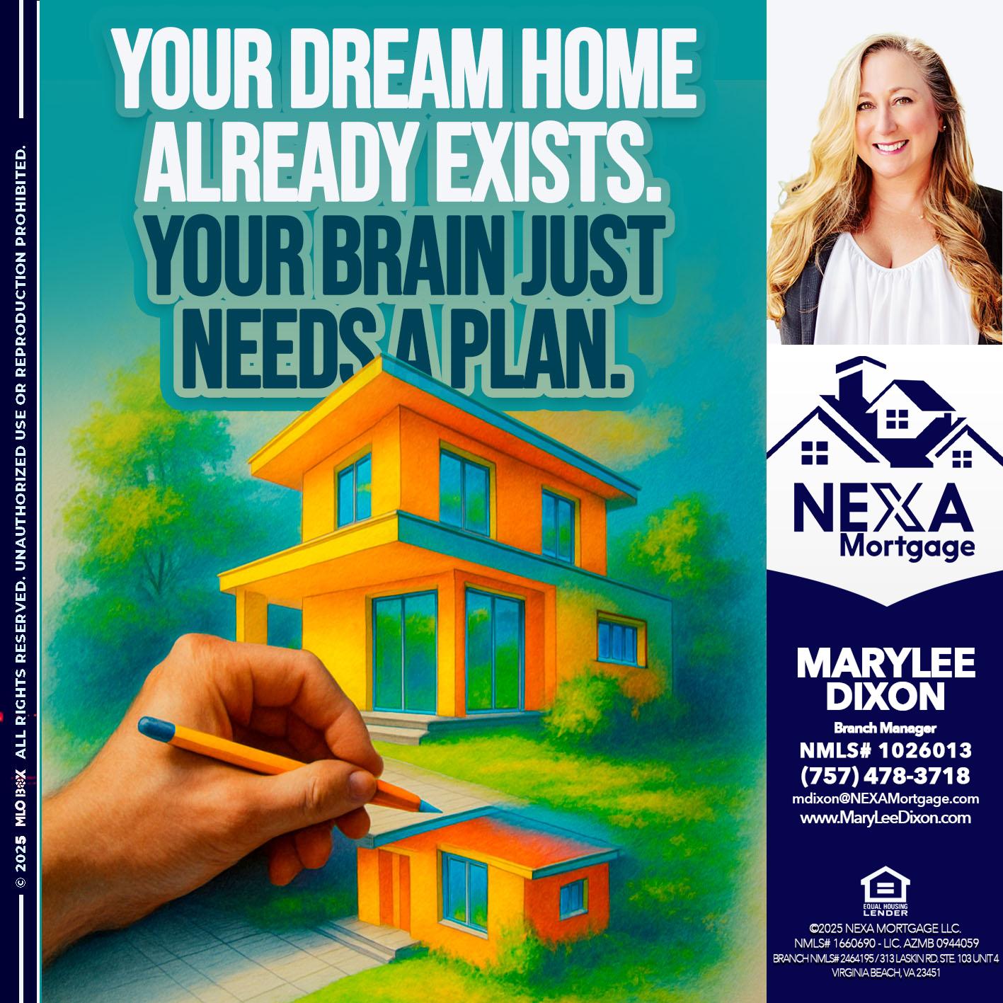 YOUR DREAM HOME - Marylee Dixon -Branch Manager