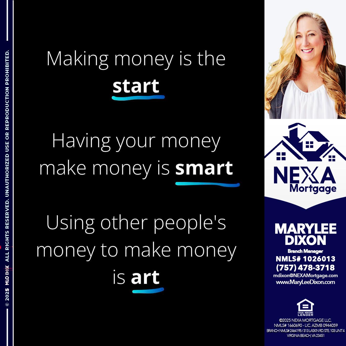 MAKING MONEY IS - Marylee Dixon -Branch Manager