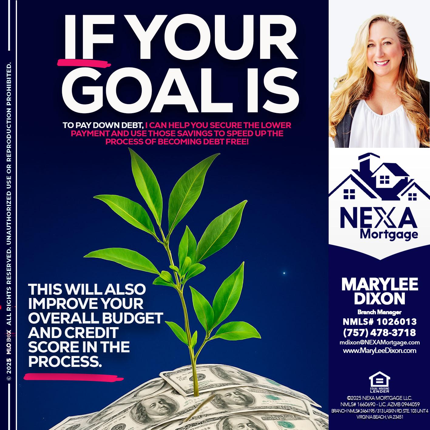 if your goal is - Marylee Dixon -Branch Manager