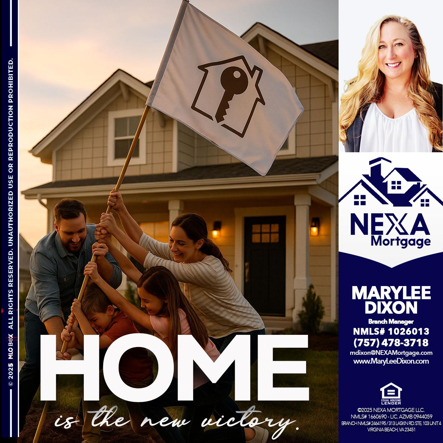 HOME IS - Marylee Dixon -Branch Manager