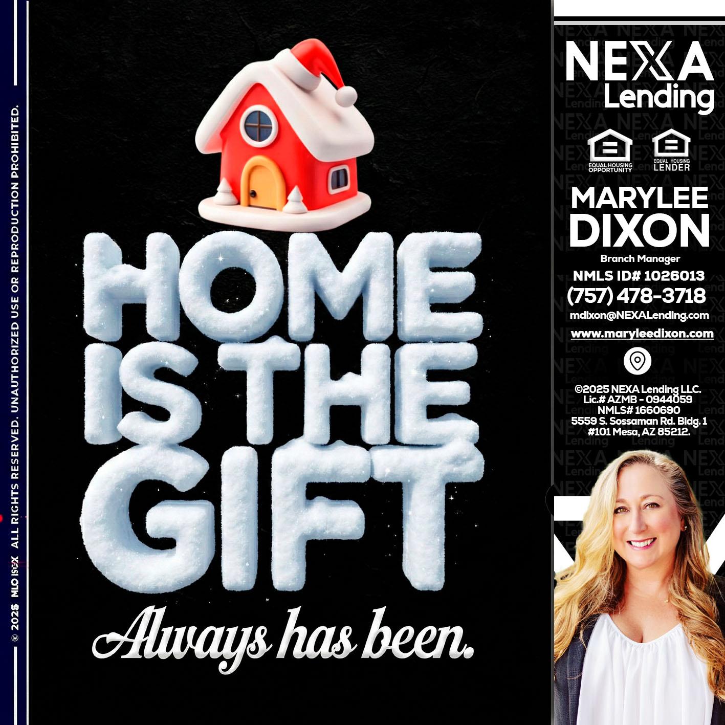 home is the gift - Marylee Dixon -Branch Manager