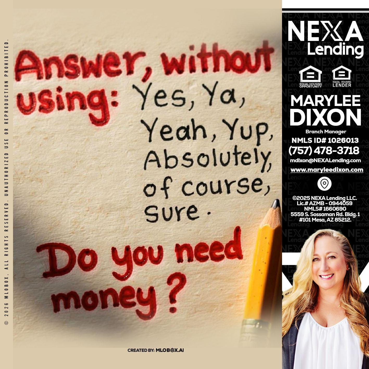 answer without - Marylee Dixon -Branch Manager