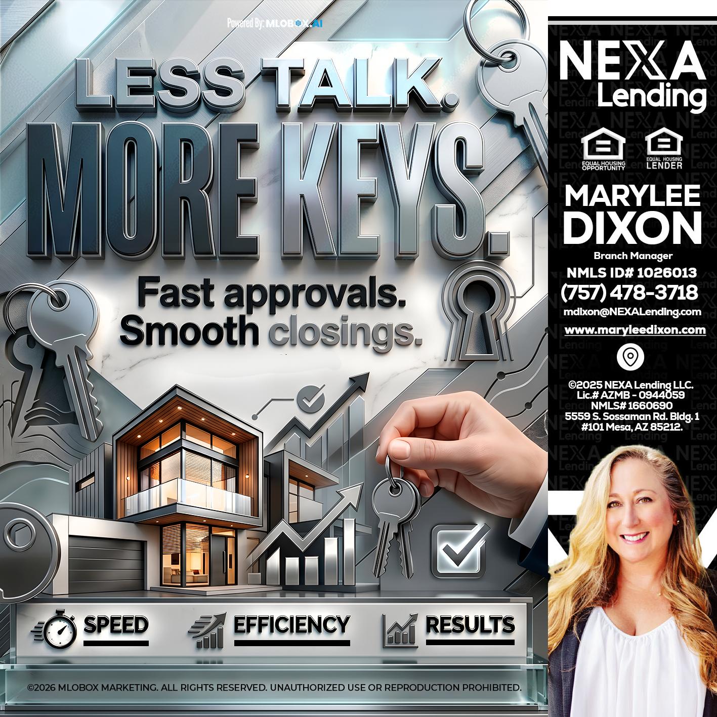 LESS TALK, MORE KEYS! - Marylee Dixon -Branch Manager