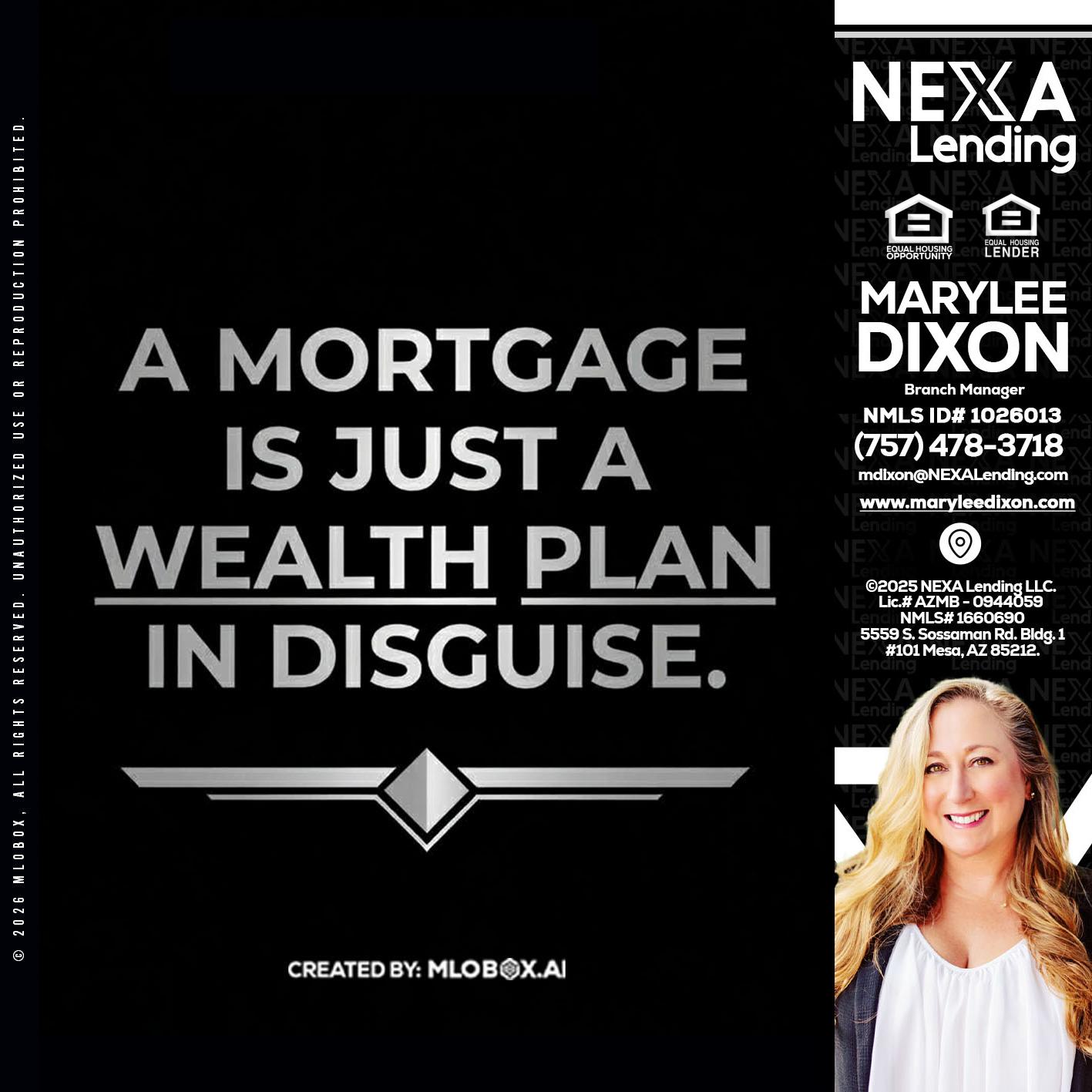a mortgage is just - Marylee Dixon -Branch Manager