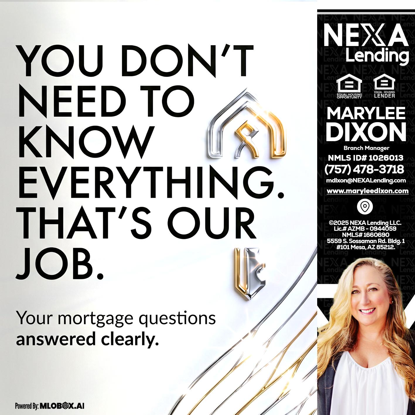 THAT IS OUR JOB - Marylee Dixon -Branch Manager