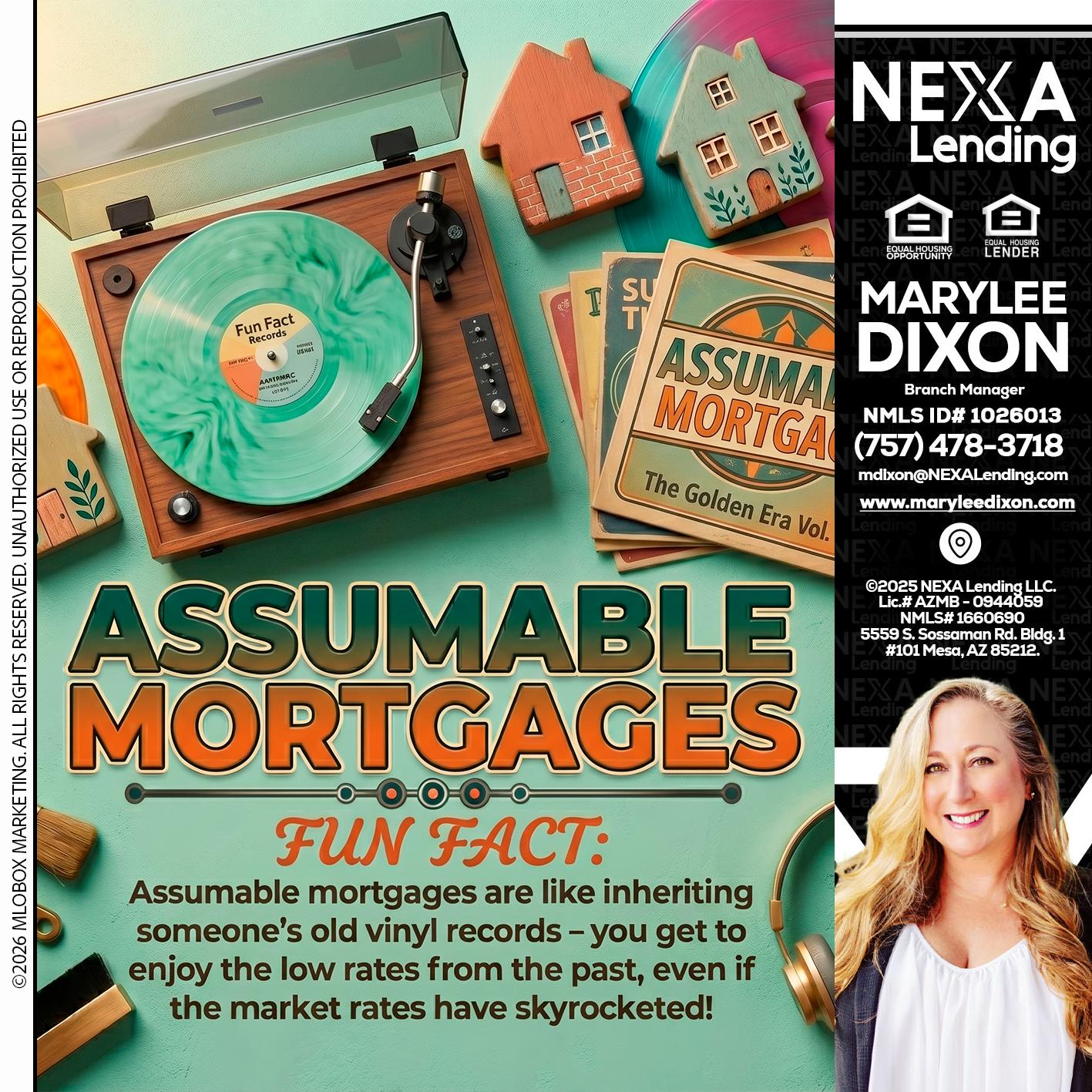 ASSUMABLE MORTGAGES - Marylee Dixon -Branch Manager