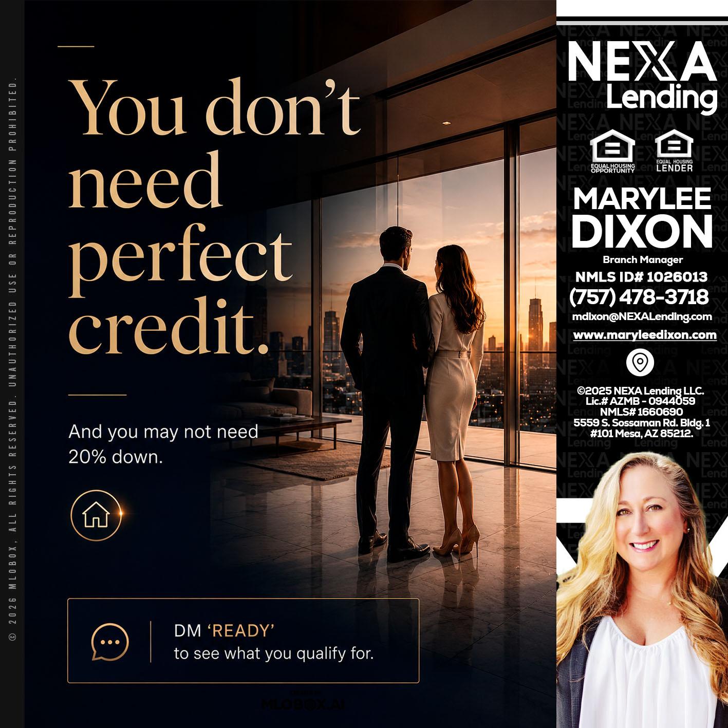 you don't need - Marylee Dixon -Branch Manager
