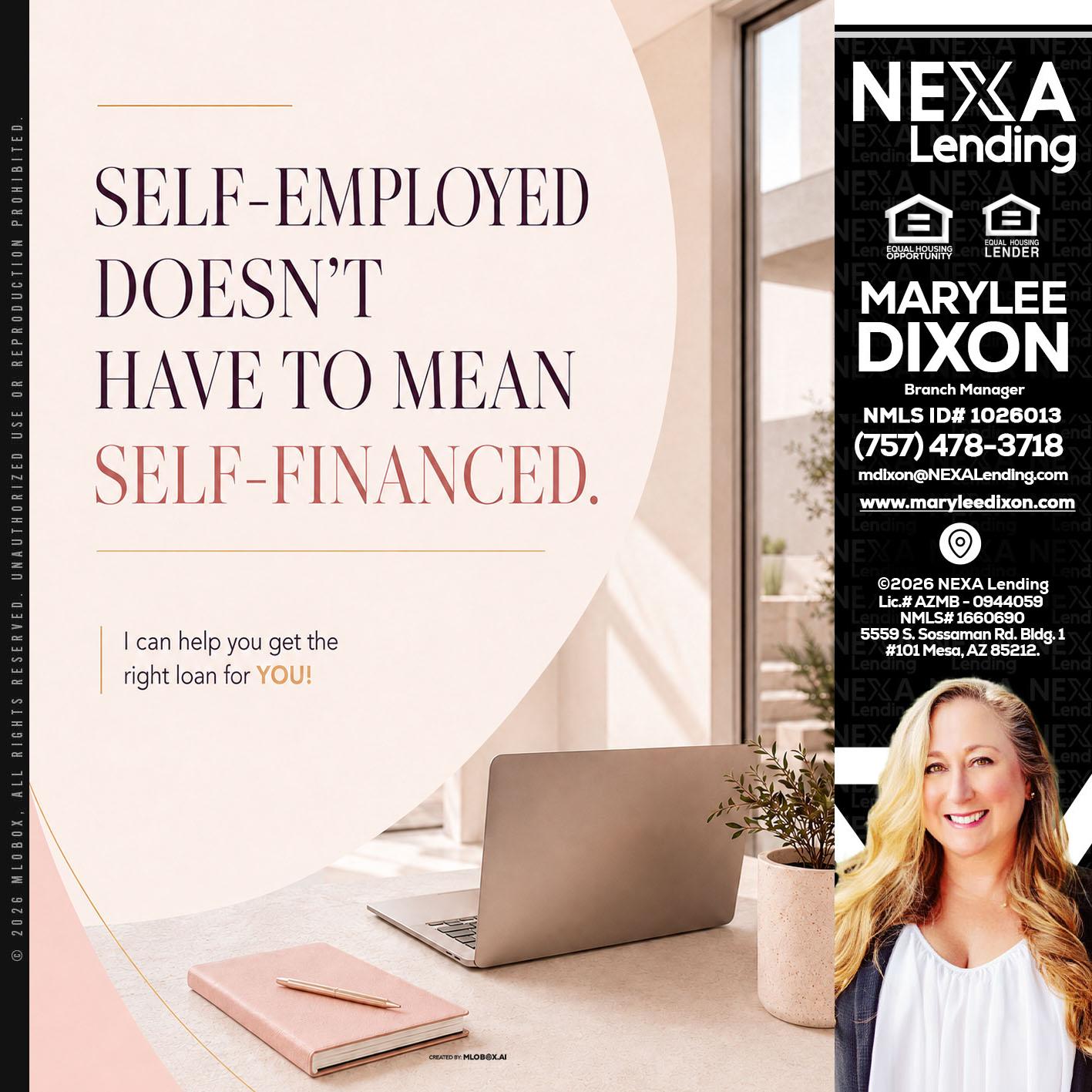 SELF EMPLOYED - Marylee Dixon -Branch Manager